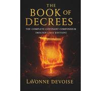 The Book of Decrees: The Complete Covenant Compendium