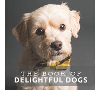 The Book of Delightful Dogs (Tascabile)