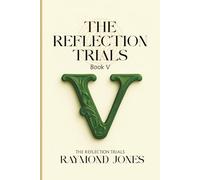 The Book Of Descent Book V-: The Reflection Trials: 5