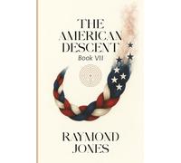 The Book of Descent Book VII -: The American Descent