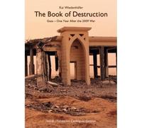 The Book of Destruction: Gaza- One Year After the 2009 War