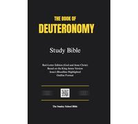 The Book of Deuteronomy: Study Bible
