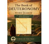The Book of Deuteronomy Word Search: 84 Large Print Puzzles with Solutions