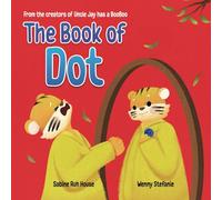 The Book of Dot: The Original Story of the Dragon who Glowed