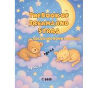 The Book of Dreams and Stars: A Magical Journey Through Sleepy Skies and Shining Dreams
