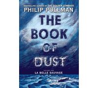 Philip Pullman The Book of Dust: La Belle Sauvage (Book of D (Copertina rigida)