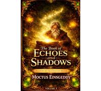 The Book of Echoes and Shadows: Volume 5