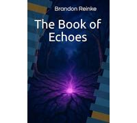 The Book of Echoes: The Forest Remembers Everything