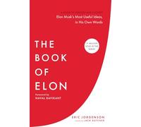 The Book of Elon: A Guide to Purpose and Success