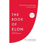 The Book of Elon: A Guide to Purpose and Success