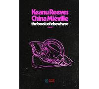 The Book of Elsewhere: A Novel - Reeves Keanu