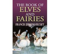 The Book of Elves and Fairies