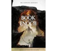 THE BOOK OF ENOCH (Illustrated): With Exclusive Access to the Expanded Story of Adam & Eve and Lost Giant Legends from Apocrypha