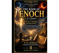 The Book of Enoch: The Complete R. H. Charles Translation with Historical Introduction, Reader's Guide, Textual Commentary, Biblical Parallels, Manuscript History, and Modern Scholarship