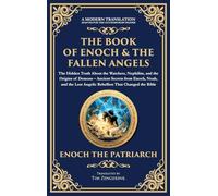 The Book of Enoch & The Fallen Angels: Ancient Secrets from Enoch, Noah, and the Lost Angelic Rebellion That Changed the Bible (Deluxe Hardbound Edition)