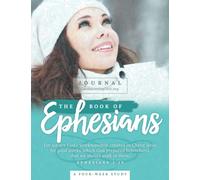 The Book of Ephesians Journal: A Four-Week Study