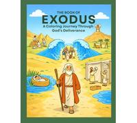 The Book of Exodus: A Coloring Journey Through God's Deliverance