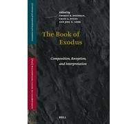 The Book of Exodus: Composition, Reception, and Interpretation
