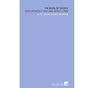 The Book of Exodus: With Introduction and Notes (1908)