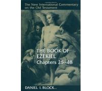 The Book of Ezekiel. Chapters 25?48 (New International Commentary on the Old Testament) [Hardcover] [1998] Daniel I. Block