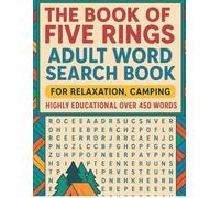 the book of five rings adult word search book: word search book after reading the book of five rings by miyamoto musashi for relaxation,camping, highly educational over 450 words
