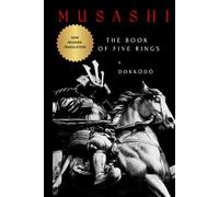 The Book of Five Rings & Dokkōdō: a Modern Translation from the Original Scroll