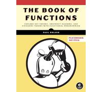 The Book of Functions: Explore Set Theory, Abstract Algebra, and Category Theory with Functional Progra mming