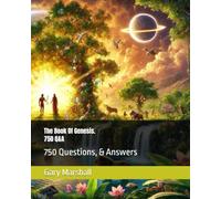 The Book Of Genesis: 750 Questions, & Answers