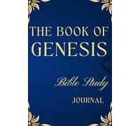 The Book of Genesis Bible Study Journal: 6 x 9" Lined 120 Page Blank Notebook for Old Testament Pentateuch Study