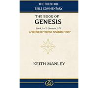 The Book of Genesis: Book 1 of 2 From Creation to Abraham