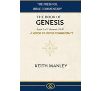 The Book of Genesis Book 2 of 2: From the Fresh Oil Bible Commentary