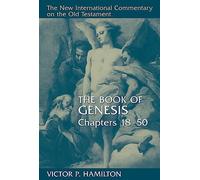 The Book of Genesis: Chapters 18-50
