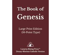 The Book of Genesis: Large Print Edition - Douay-Rheims Catholic Bible (16-Point Font)