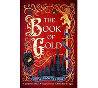 The Book of Gold: the sweeping first book in The Feral Gods trilogy (Feral