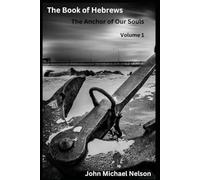 The Book of Hebrews: The Anchor of Our Souls