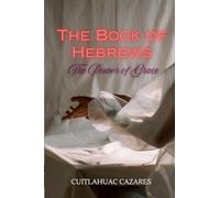 The Book of Hebrews: The Power of Grace