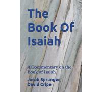 The Book Of Isaiah: A Commentary on the Book of Isaiah