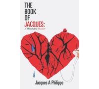 The Book of Jacques: A Wounded Healer