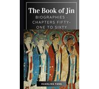 The Book of Jin: Biographies · Chapters Fifty-One to Sixty
