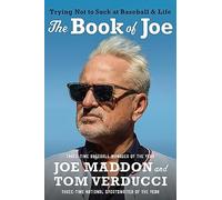 The Book of Joe: Trying Not to Suck at Baseball & Life