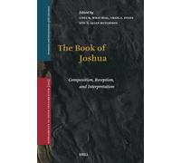 The Book of Joshua: Composition, Reception, and Interpretation