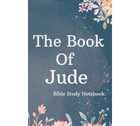 The Book of Jude Bible Study Notebook: 6 x 9" Lined blank 120 page New Testament Scripture Faith Journal