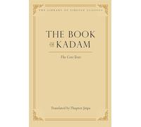 The Book of Kadam: The Core Texts: Volume 2