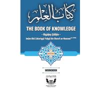 The Book of Knowledge from Riyadh as-Salihin - Workbook: Hadith Notebook with Tashkeel and Space for Notes