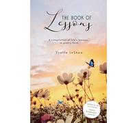 The Book of Lessons-A Compilation of Life's Lessons Told in Poetry Form