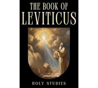 The Book of Leviticus: Understanding God's Laws and Rituals