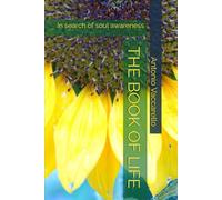 THE BOOK OF LIFE: In search of soul awareness