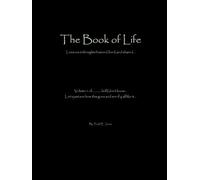 The Book of Life - Volume 1: Lessons & thoughts learned, lived, and shared…