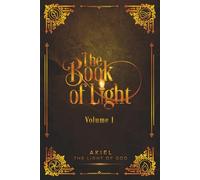 The Book of Light: Volume One: Chronology