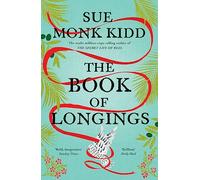 The Book of Longings: From the author of the international bestseller THE SECRET LIFE OF BEES